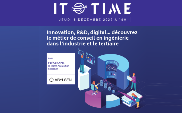 Conférence IT Time « Innovation, R&D, digital … découvrez le métier de conseil en ingénierie dans l’industrie et le tertiaire » ABYLSEN X SUPINFO