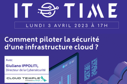 Conférence IT Time « Comment piloter la sécurité d’une infrastructure cloud ? » Cloud Temple X SUPINFO